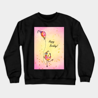 Happy Birdday! :) Crewneck Sweatshirt